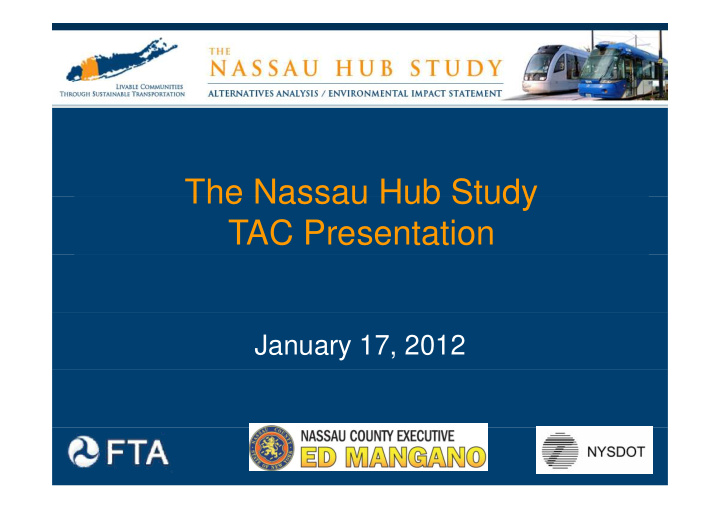 the nassau hub study the nassau hub study tac presentation