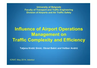 Influence of Airport Operations  Management on  Traffic Complexity and Efficiency Tatjana Krsti