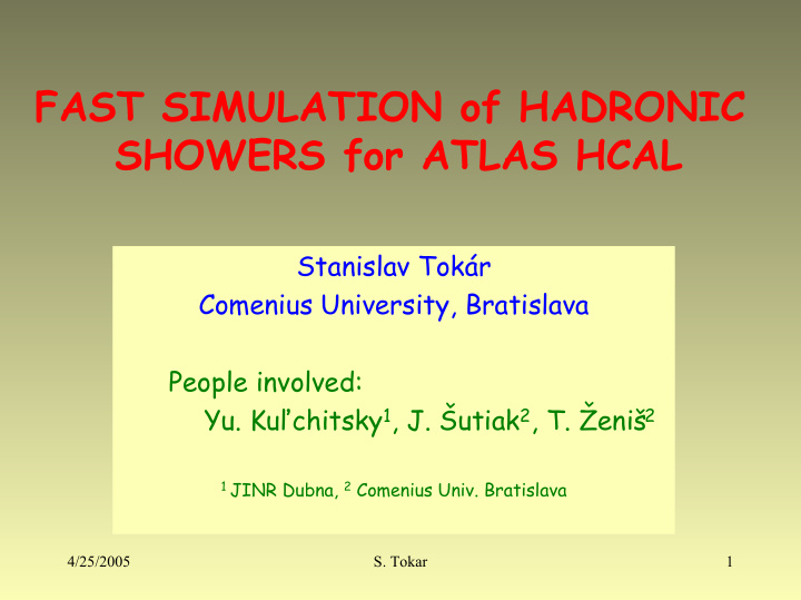 fast simulation of hadronic showers for atlas hcal