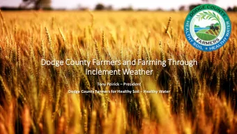 Do  Dodge Cou  ounty  ty Farmers and  nd Far  arming Thr  hrou  ough  Inc  ncle  lement Weather