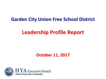 Leadership Profile Report  October 11, 2017  Introductions  Hazard, Young, Attea and Associates: