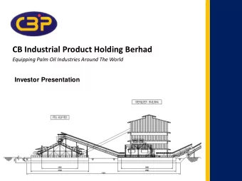 CB Industrial Product Holding Berhad  Equipping Palm Oil Industries Around The World  Investor