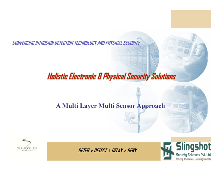 a multi layer multi sensor approach