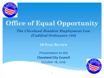 Office of Equal Opportunity  The Cleveland Resident Employment Law  (Codified Ordinance 188)