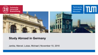 Study Abroad in Germany  Janika, Marcel, Lukas, Michael | November 10, 2016  Where are we?