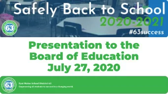 Presentation to the  Board of Education  July 27, 2020  Agenda  Plan Development Process