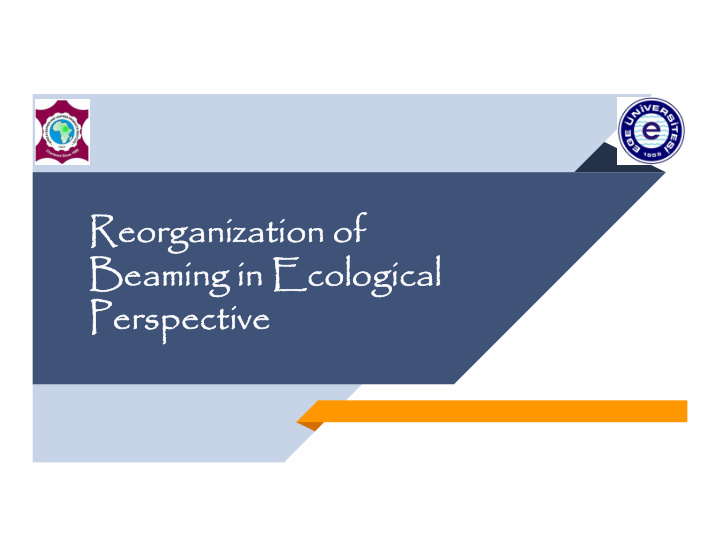 reorganization of reorganization of beaming in ecological