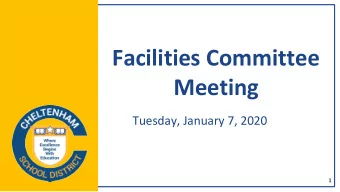 Facilities Committee  Meeting  Tuesday, January 7, 2020  1  2  Cheltenham  Mission Statement