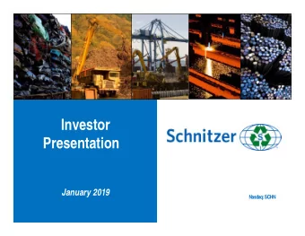Investor  Presentation  January 2019  Nasdaq: SCHN  Safe Harbor  SAFE HARBOR  Statements and