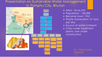 Presentation on Sustainable Water Management  in Thimphu City, Bhutan  Area : 26 sq. km