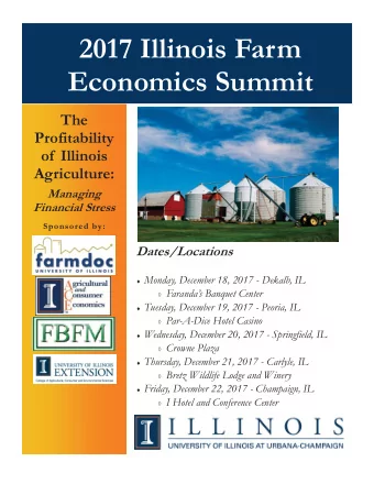 2017 Illinois Farm  Economics Summit  The  Profitability  of  Illinois  Agriculture:  Managing