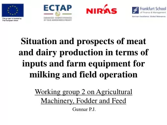 Situation and prospects of meat  and dairy production in terms of  inputs and farm equipment for