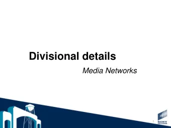 Divisional details  Media Networks  1  Media Networks  Strategic Priorities  Continue to invest