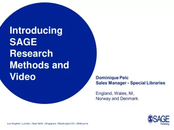 Introducing  SAGE  Research  Methods and  Video  Los Angeles | London | New Delhi | Singapore |