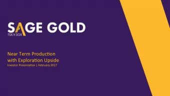 Near  Term  Produc-on    Sage Gold Inc.  with  Explora-on  Upside    200