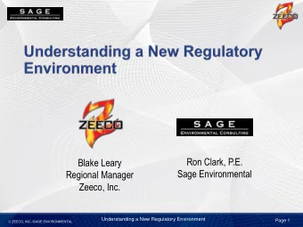 Zeeco, Inc.  Understanding a New Regulatory Environment Page 1  ZEECO, INC./SAGE ENVIRONMENTAL