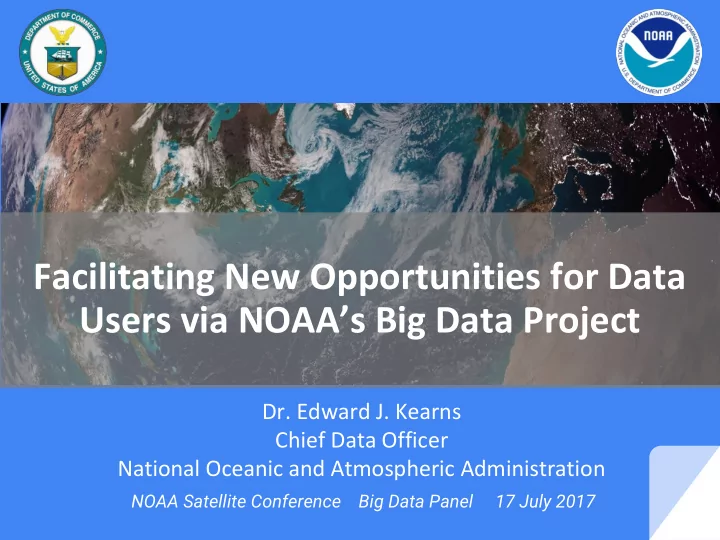 facilitating new opportunities for data users via noaa s