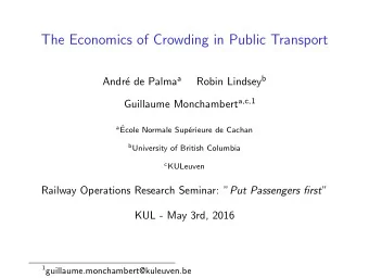 The Economics of Crowding in Public Transport e de Palma a Robin Lindsey b  Andr Guillaume