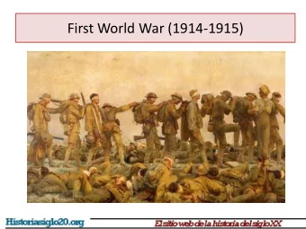 First World War (1914-1915)  Introduction    Nobody  thought of a  long war  when it broke  out