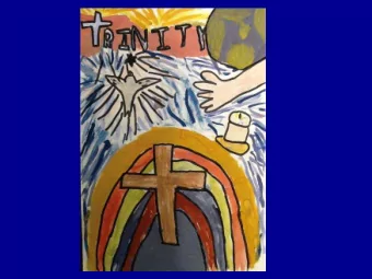 represents Jesus.  Below the cross, there is a  dove to show the Holy Spirit.  Behind the cross,