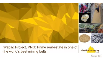Wabag Project, PNG: Prime real-estate in one of  the worlds best mining belts  February 2019