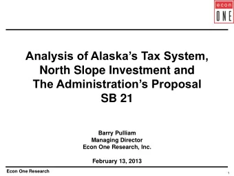 The Administrations Proposal  SB 21  Barry Pulliam  Managing Director  Econ One Research, Inc.