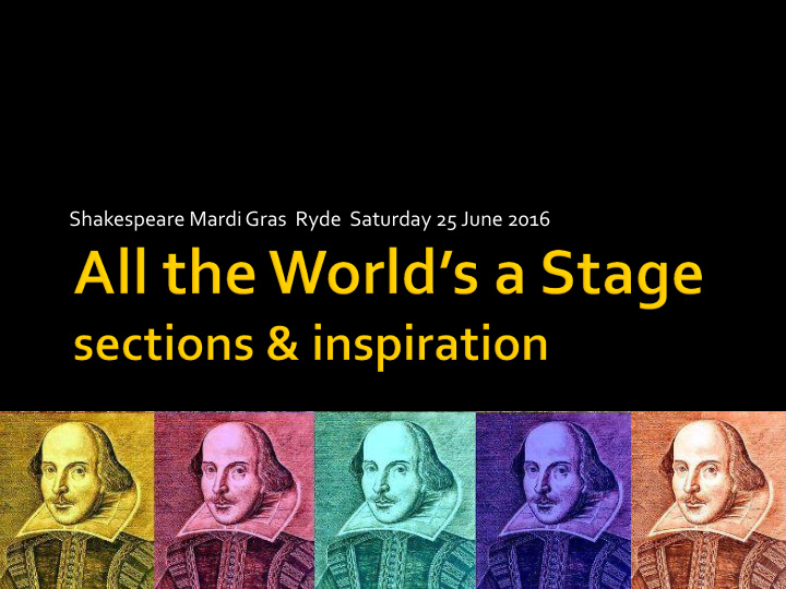 shakespeare mardi gras ryde saturday 25 june 2016 why