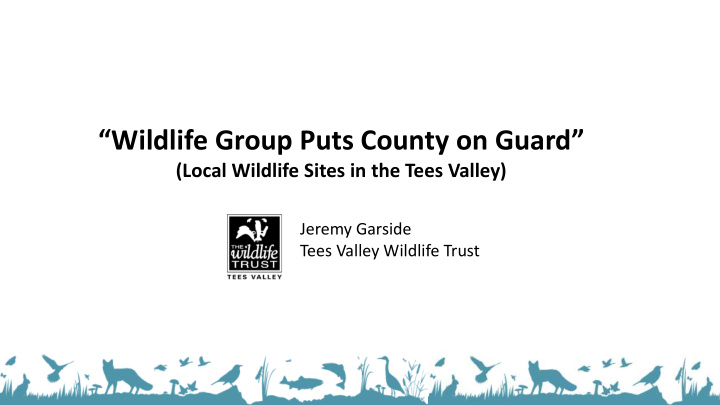 wildlife group puts county on guard