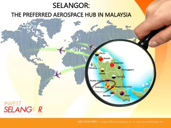SEL  ELANGOR:  GOR:  THE P  PREFER  ERRED  ED A  AEROSP  SPACE H  E HUB I  IN MALAYSIA  SIA  INDE
