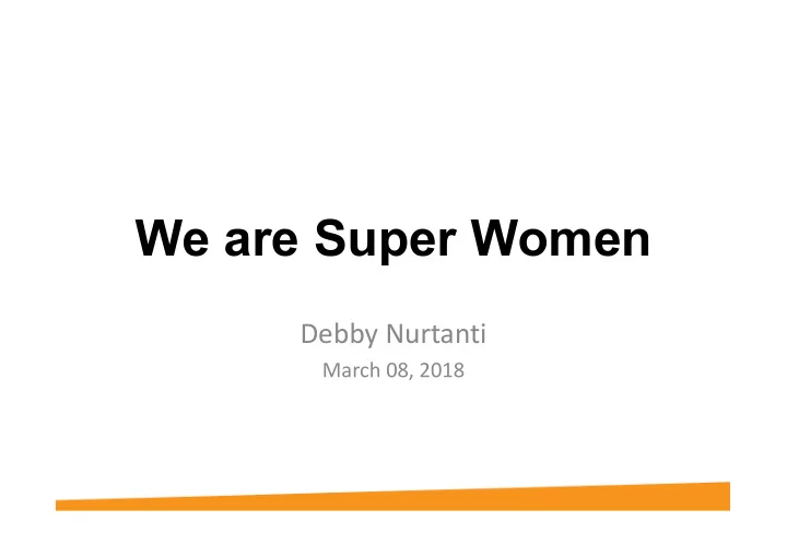 we are super women
