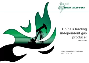 Chinas leading  independent gas  producer  March 2015  www.greendragongas.com  LSE: GDG.LN