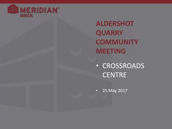 QUARRY  COMMUNITY  MEETING  CROSSROADS  CENTRE    25 May 2017  Agenda  1. Introduction