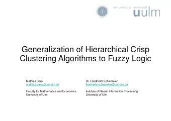 Generalization of Hierarchical Crisp  Clustering Algorithms to Fuzzy Logic  Mathias Bank  Dr.