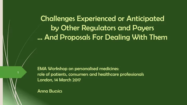 challenges experienced or anticipated by other regulators