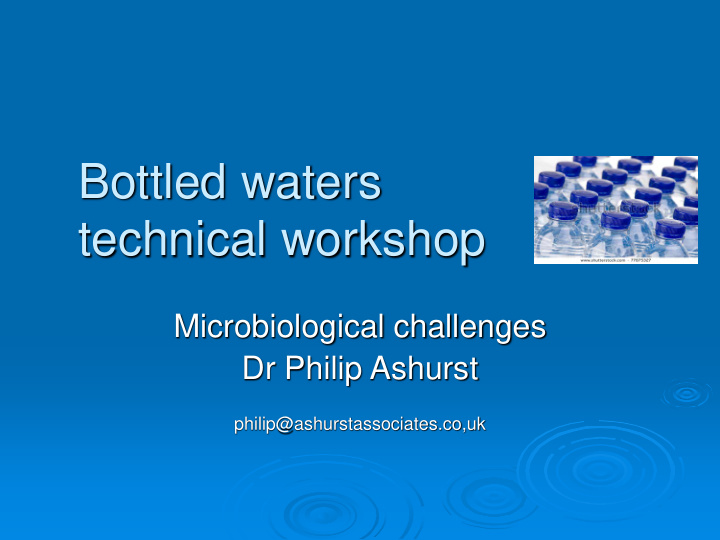 bottled waters technical workshop
