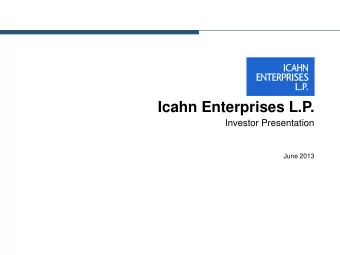 Icahn Enterprises L.P.  Investor Presentation  June 2013  Forward-Looking Statements and Non-GAAP