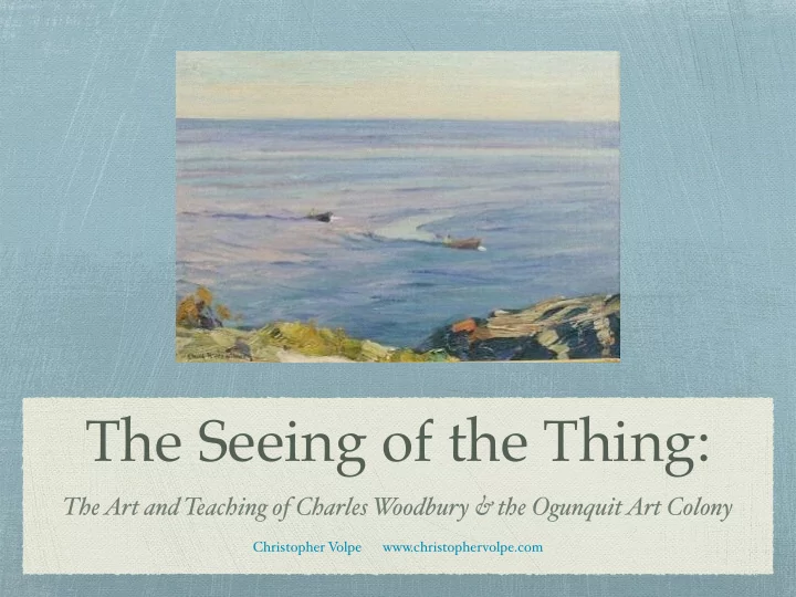 the seeing of the thing