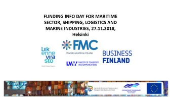 FUNDING INFO DAY FOR MARITIME  SECTOR, SHIPPING, LOGISTICS AND  MARINE INDUSTRIES, 27.11.2018,