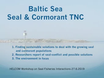 Baltic Sea  Seal &amp; Cormorant TNC  1. Finding sustainable solutions to deal with the growing