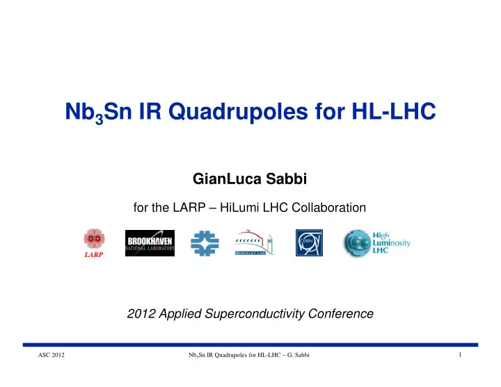 nb 3 sn ir quadrupoles for hl lhc