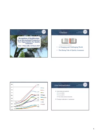 Outline  Recognition of Qualifications  in an International Perspective:  New Opportunities for