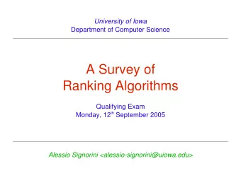 A Survey of  Ranking Algorithms  Qualifying Exam Monday, 12 th September 2005  Alessio Signorini