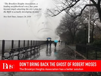 DONT BRING BACK THE GHOST OF ROBERT MOSES  The Brooklyn Heights Association has a better