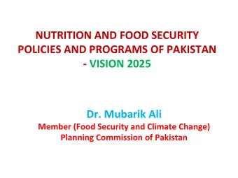 NUTRITION  AND  FOOD  SECURITY    POLICIES  AND  PROGRAMS  OF  PAKISTAN