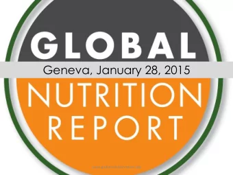 Geneva, January 28, 2015  www.globalnutritionreport.org  Assess Progress  Identify Actions