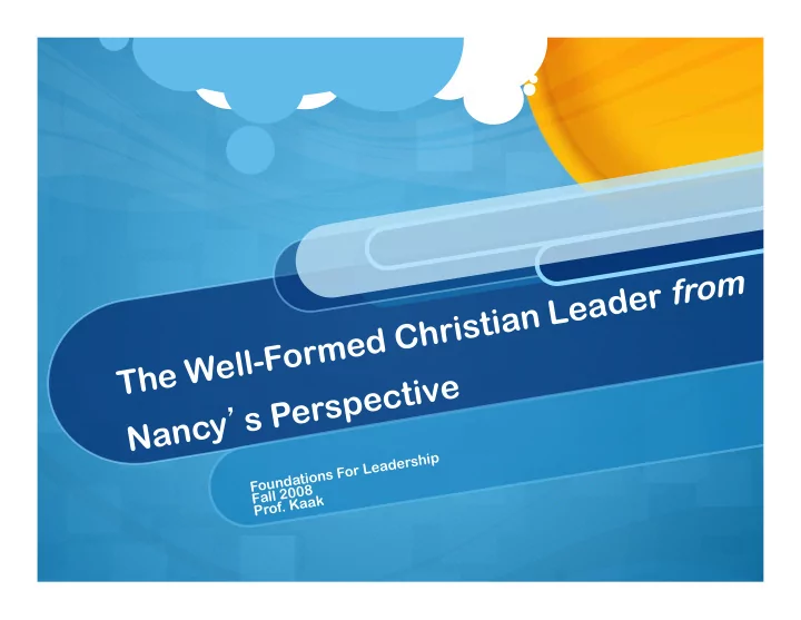 the well formed christian leader from nancy s perspective