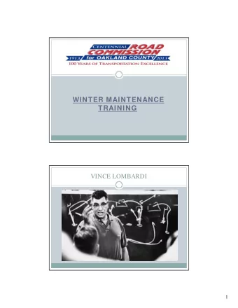 WINTER MAINTENANCE  TRAINING  VINCE LOMBARDI  1  VINCE  Some people try to find  things in this