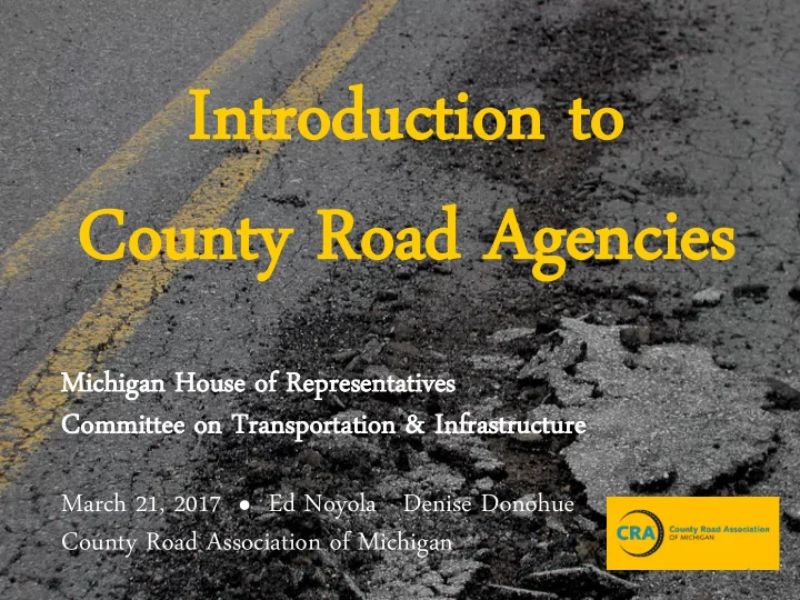 in intro troduct duction to ion to coun county road agenc
