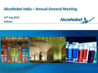 14 th Aug 2015  Kolkata  Welcome to AkzoNobel  2  Contents  1.  About AkzoNobel  2.  AkzoNobel in