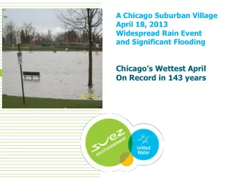 Chicagos Wettest April  On Record in 143 years  1 Village SCADA System: 62 miles of Collection